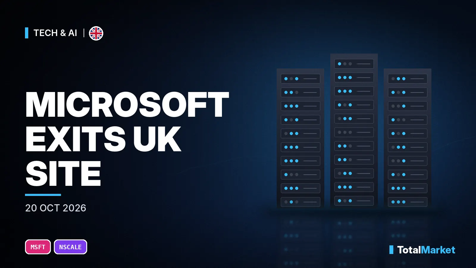 Cover graphic: Microsoft walks away from a planned UK AI data center
